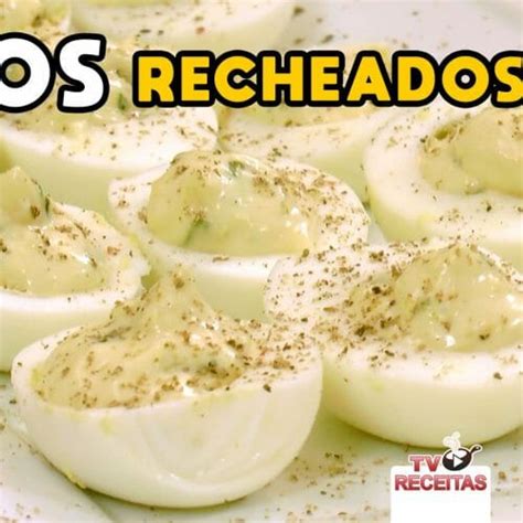 Como Fazer Ovos Cozidos Recheados Ovos Recheados Tv Receitas Tv