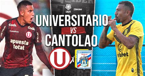 Universitario Vs Cantolao En Vivo Por Liga Partido Minuto A Minuto