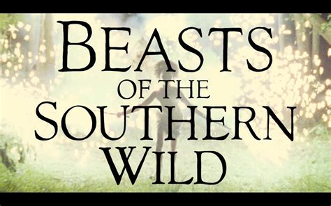 film review blogs beasts   southern wild
