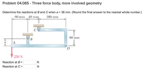 Solved Determine The Reactions At B And C When A Mm Chegg