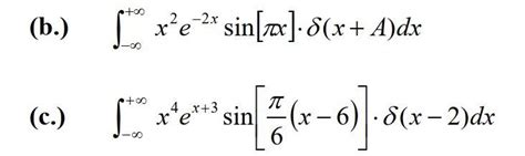 Solved B ∫−∞∞x2e−2xsin πx ⋅δxadx C