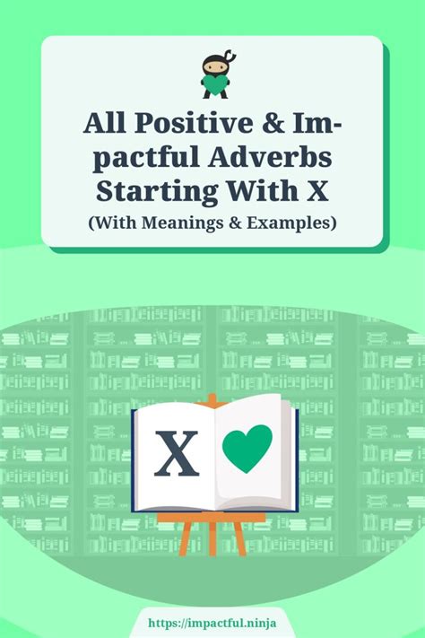 All 68 Positive & Impactful Adverbs Starting With X (With Meanings & Examples) | Words, Cool ...