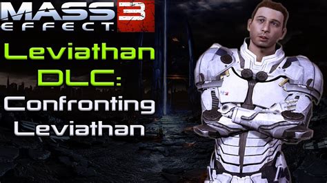 Mass Effect 3 Dlc Leviathan Confronting Leviathan Youtube