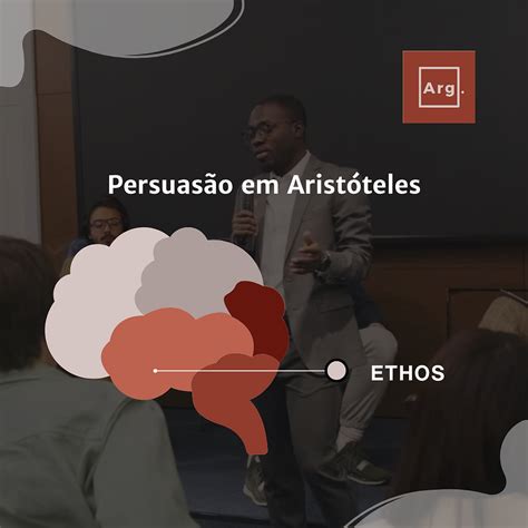 A Principal Função Do Ethos Na Retórica É - O que é “ethos”?