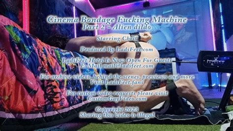 Cinema Bondage Fuck Machine HD Part 2 LadsFeet And Tickling Clips4sale