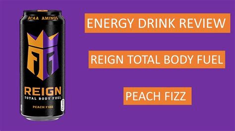 Energy Drink Review Reign Total Body Fuel Peach Fizz Youtube