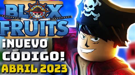 Códigos de Blox Fruits NUEVO CÓDIGO Abril 2023 YouTube