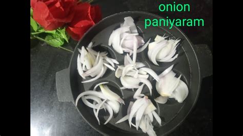 Onion Paniyaram Simple Tea Time Snack Recipe Less Oil Simple Recipes 10