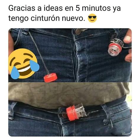 Gracias A Ideas En Minutos Ya Tengo Cintur N Nuevo Memes