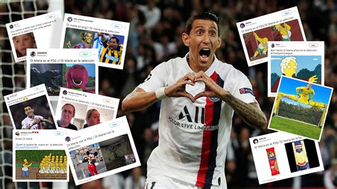 Di María En El Psg Di María En La Selección Los Mejores Memes De La