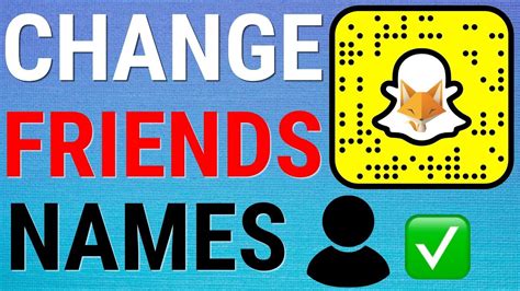 How To Change Friends Name On Snapchat Youtube