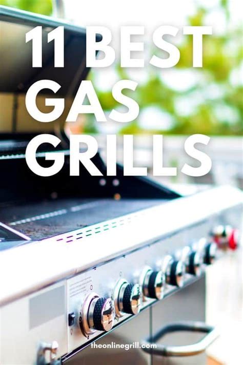 11 Best Gas Grills Of 2024 Propane Natural Gas Best Gas Grills