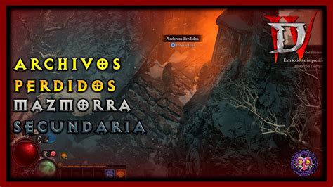 Diablo IV Archivos Perdidos CIMAS QUEBRADAS MAZMORRAS SECUNDARIAS