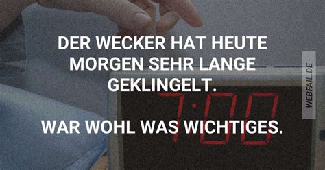 Wenn Es Wichtig War Wird Er Sich Morgen Nochmal Melden Webfail