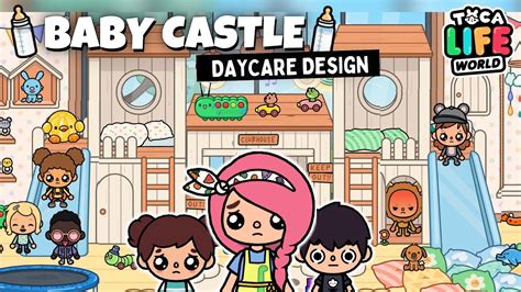 Baby Castle Daycare Design Toca Life World Youtube