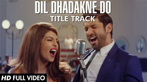 Dil Dhadakne Do Title Song Full Video Priyanka Chopra Farhan