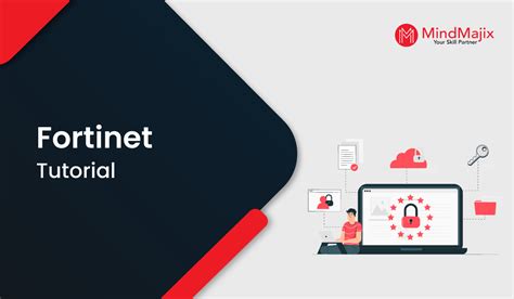 Fortinet Online Tutorial For Beginners Fortinet Certification