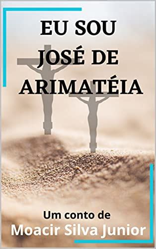 PDF Eu sou José de Arimatéia Saraiva Conteúdo