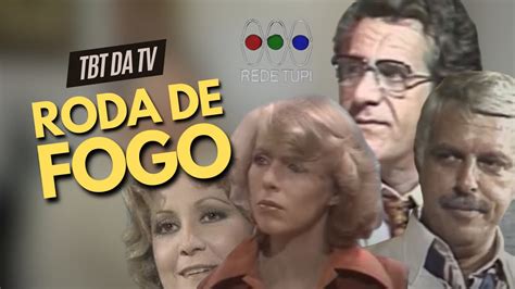 45 ANOS DE RODA DE FOGO NOVELA DA TV TUPI BASEADA EM REI LEAR TBT DA