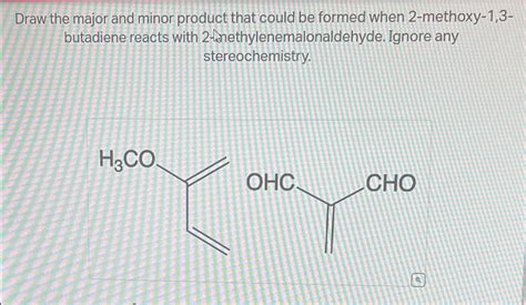 Solved Draw The Major And Minor Product That Could Be Formed Chegg