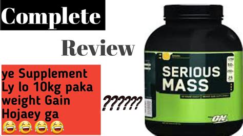 Complete Review On Best Weight Gainer Serious Mass How Serious Mass Gain 10kg Weight In A Month