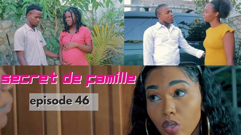 SECRET DE FAMILLE Episode 46 YouTube