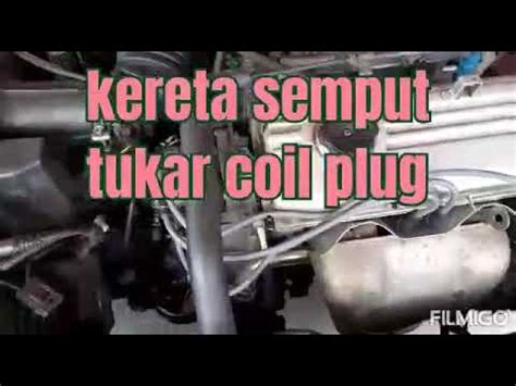 Cara Tukar Coil Plug Proton Wira Vdo Youtube