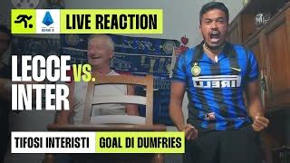 IL GOAL ALL ULTIMO SECONDO DI DUMFRIES LECCE INTER 1 2 LIVE REACTION