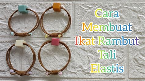 How To Make Hair Ties Cara Membuat Ikat Rambut Korea Cara Bikin