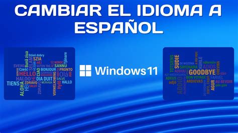 Cambiar El Idioma A Español En Windows 11 Youtube