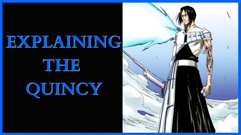 The Quincy Explained Bleach Youtube