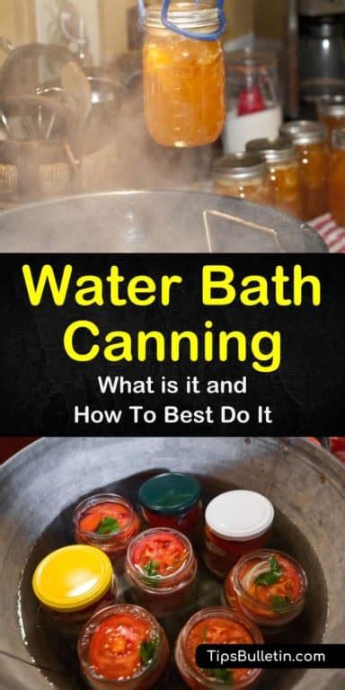 Water Bath Canning What Is It And How To Best Do It In The Kitchen