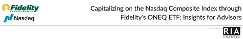 Capitalizing on the Nasdaq Composite Index through Fidelity's ONEQ ETF: Insights for Advisors ...