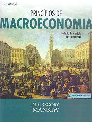 Os Melhores Livros Sobre Macroeconomia De Guia Dos Livros