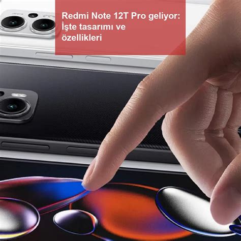 Redmi Note 12t Pro Geliyor İşte Tasarımı Ve özellikleri