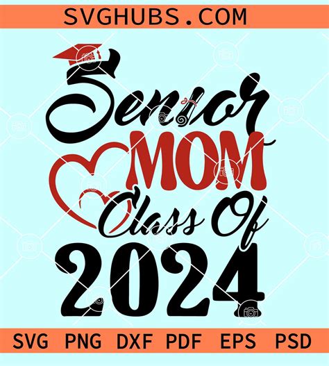 Senior Mom Class Of 2024 SVG Senior Mom SVG Graduation 2024 Svg