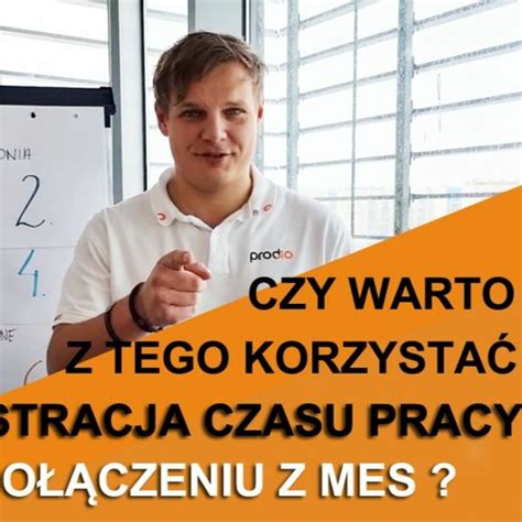 Stream episode Rejestracja Czasu Pracy RCP Dlaczego Warto Używać