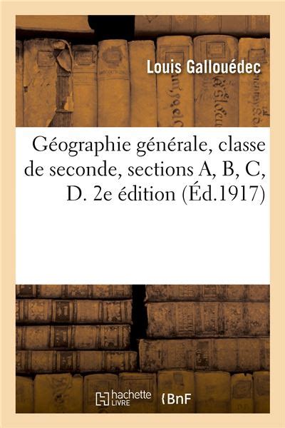 Géographie générale classe de seconde sections A B C D 2e édition