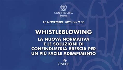 Whistleblowing La Nuova Normativa E Le Soluzioni Di Confindustria