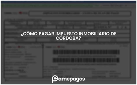 C Mo Pagar Impuesto Inmobiliario De C Rdoba Actualizado