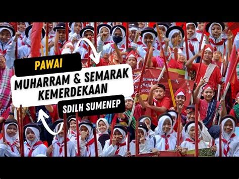 Pawai Muharram Dan Semarak Kemerdekaan Ri Yang Ke Tahun Sdilh