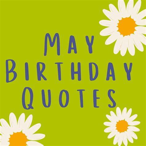 47 Fun May Birthday Quotes + Images - Darling Quote