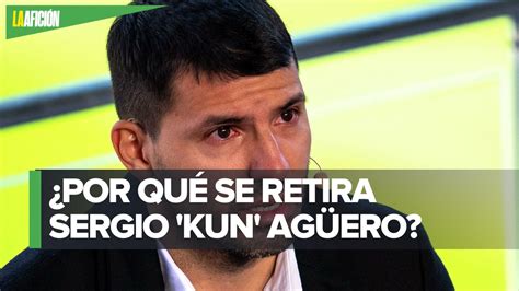 Sergio Kun Agüero anuncia su retiro del futbol Vídeo Dailymotion