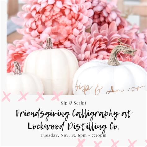 Calligraphy for Beginners for Friendsgiving! - Sip & Script