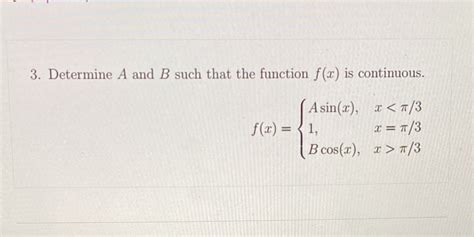 Solved 3 Determine A And B Such That The Function Fx Is Continuous