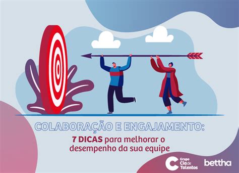 Colaboração e Engajamento 7 dicas para melhorar o desempenho da sua