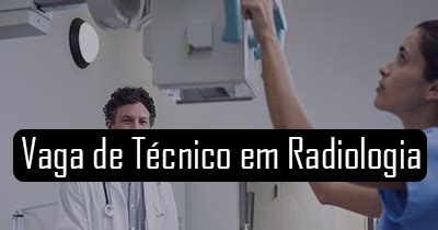 DICAS DE RADIOLOGIA - Tudo Sobre Radiologia: TÉCNICO EM RADIOLOGIA RJ ...