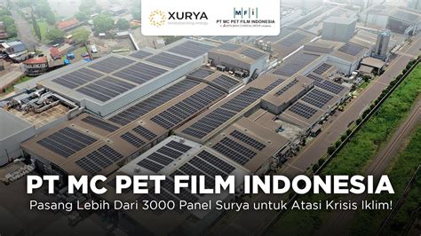 PT MC PET Film Indonesia Percayakan Xurya Untuk Pasang Lebih Dari 3 000