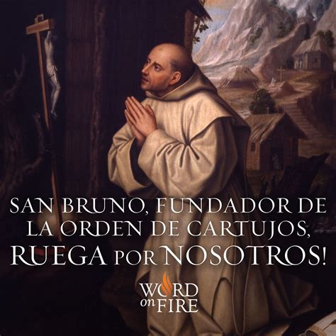 San Bruno Fundador De La Orden De Cartujos Ruega Por Nosotros