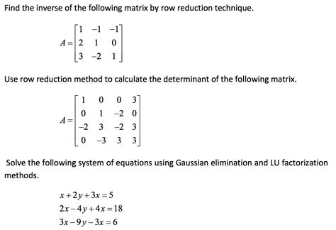 Solved Find The Inverse Of The Following Matrix By Row Chegg